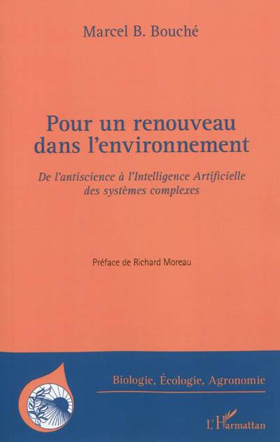 Pour un renouveau dans l'environnement : de l'antiscience à l'intelligence artificielle des systèmes complexes