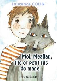 Moi, Meallan, fils et petit-fils de mage. Vol. 1