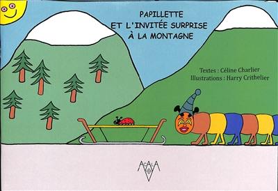 Papillette et l'invitée surprise à la montagne