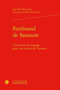 Ferdinand de Saussure : une science du langage pour une science de l'humain