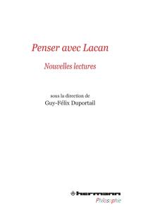 Penser avec Lacan : nouvelles lectures