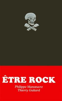 Etre rock : 113 mantras pour le rocker moderne