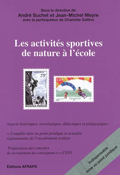 Les activités sportives de nature à l'école : organisation, dispositifs juridiques et enjeux éducatifs