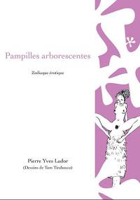 Pampilles arborescentes : zodiaque érotique