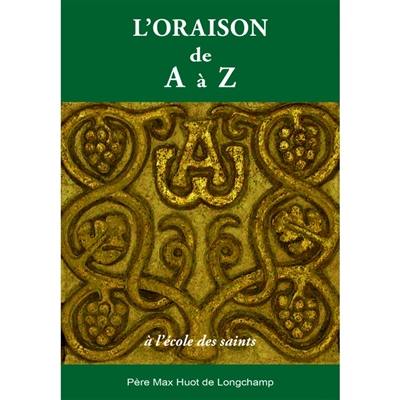 L'oraison de A à Z