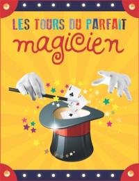 Les tours du parfait magicien