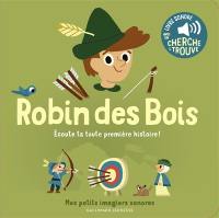 Robin des Bois : écoute ta toute première histoire !