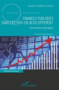 Finances publiques dans les pays en développement : trois essais empiriques