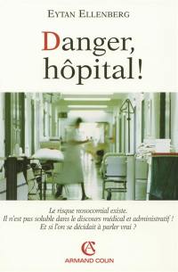 Danger, hôpital !