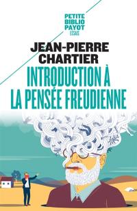 Introduction à la pensée freudienne : les concepts fondamentaux de la psychanalyse