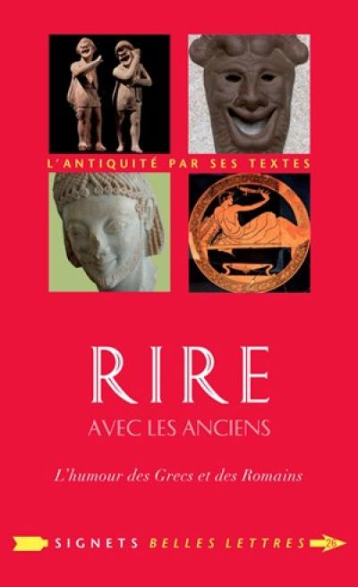 Rire avec les anciens : l'humour des Grecs et des Romains