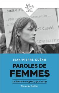 Paroles de femmes : la liberté du regard (1900-20219)