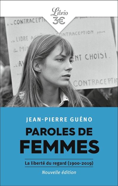 Paroles de femmes : la liberté du regard (1900-20219)