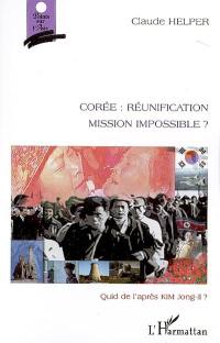 Corée : réunification mission impossible ? : quid de l'après-Kim Jong-il ?