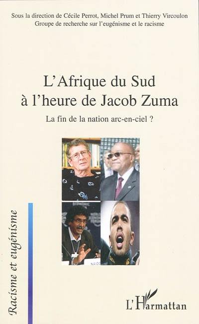 L'Afrique du Sud à l'heure de Jacob Zuma : la fin de la nation arc-en-ciel ?