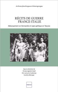 Récits de guerre France-Italie : débarquement en Normandie et Ligne gothique en Toscane