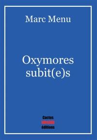 Oxymores subit(e)s