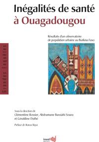 Inégalités de santé à Ouagadougou : résultats d'un observatoire de population urbaine au Burkina Faso