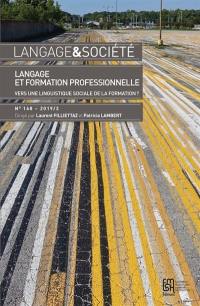 Langage et société, n° 168. Langage et formation professionnelle : vers une linguistique sociale de la formation ?