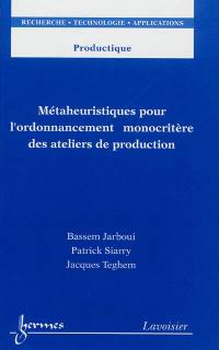 Métaheuristiques pour l'ordonnancement monocritère des ateliers de production