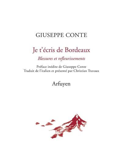 Je t'écris de Bordeaux : blessures et refleurissements