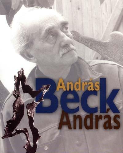 Andras Beck : sculpteur. Beck Andras : szobrasz