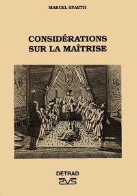 Considérations sur la maîtrise