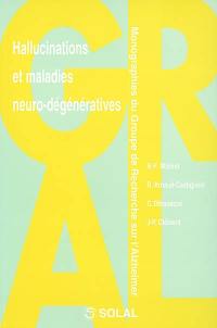 Hallucinations et maladies neuro-dégénératives