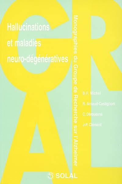 Hallucinations et maladies neuro-dégénératives