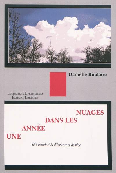 Une année dans les nuages : 365 nébulosités d'écriture et de rêve