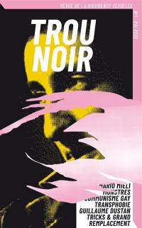 Trou noir : revue de la dissidence sexuelle, n° 1