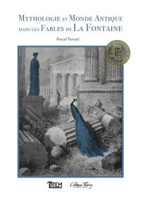 Mythologie et monde antique dans les Fables de La Fontaine