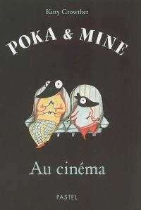 Poka et Mine. Au cinéma