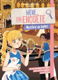 Mène ton enquête. Mystère au ballet