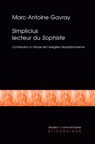 Simplicius lecteur du Sophiste : contribution à l'étude de l'exégèse néoplatonicienne tardive