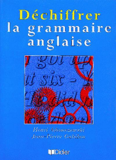 Déchiffrer la grammaire anglaise