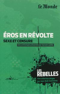 Eros en révolte : sexe et censure