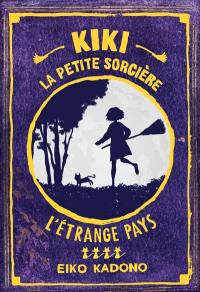 Kiki la petite sorcière. Vol. 4. L'étrange pays