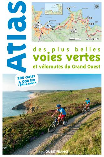 Atlas des plus belles voies vertes et véloroutes du Grand Ouest