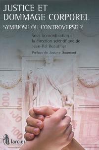 Justice et dommage corporel : symbiose ou controverse ?