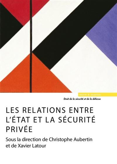 Les relations entre l'Etat et la sécurité privée