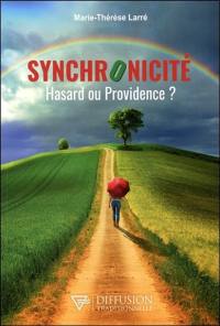 Synchronicité : hasard ou providence ?