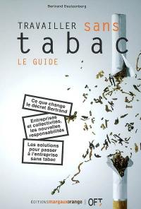 Travailler sans tabac : le guide