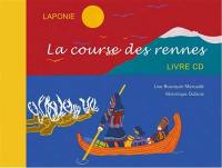 Laponie : la course des rennes : livre CD