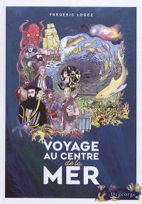 Voyage au centre de la mer