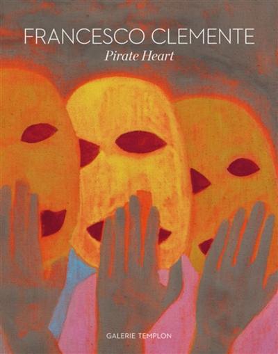 Francesco Clemente : pirate heart