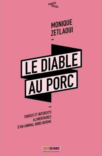 Le diable au porc : tabous et interdits alimentaires d'un animal hors norme