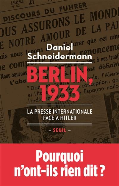 Berlin, 1933 : la presse internationale face à Hitler