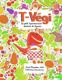 T-Végi : le petit tyrannosaure dévoreur de légumes