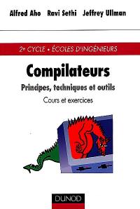 Compilateurs : principes, techniques et outils : cours et exercices